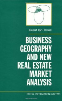 cover of the book Business Geography and New Real Estate Market Analysis (Spatial Information Systems)