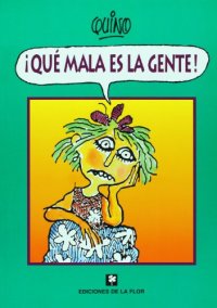 cover of the book Que Mala Es La Gente  How Bad People Are  SPANISH 