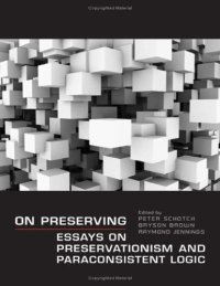 cover of the book On Preserving: Essays on Preservationism and Paraconsistent Logic (Toronto Studies in Philosophy)