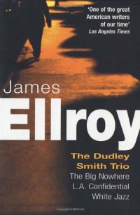 cover of the book The Dudley Smith Trio: Big Nowhere, L.A. Confidential, White Jazz