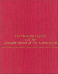 cover of the book The Nazareth Capitals and the Crusader Shrine of the Annunciation