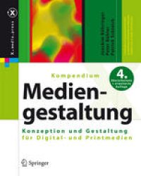 cover of the book Kompendium der Mediengestaltung: Konzeption und Gestaltung von Digital- und Printmedien