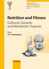 cover of the book Nutrition and Fitness: Cultural, Genetic and Metabolic Aspects: International Congress and Exhibition on Nutrition, Fitness and Health, Shanghai, November-december ... (World Review of Nutrition and Dietetics)