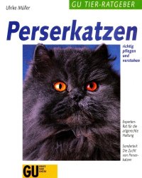 cover of the book Perserkatzen. Anschaffung, Pflege, Ernährung, Krankheiten, Verhalten