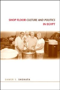 cover of the book Shop Floor Culture and Politics in Egypt