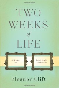 cover of the book Two Weeks of Life: A Memoir of Love, Death, and Politics