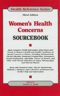 cover of the book Women's Health: Concerns Sourebook 3rd Edition (Health Reference Series)