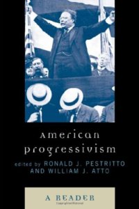 cover of the book American Progressivism: A Reader