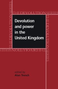 cover of the book Devolution and Power in the United Kingdom (The Devolution Series)