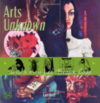 cover of the book Arts Unknown: The Life & Art of Lee Brown Coye