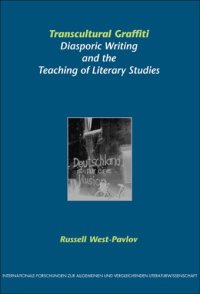 cover of the book Transcultural Graffiti: Diasporic Writing and the Teaching of Literary Studies (Internationale Forschungen zur Allgemeinen und Vergleichenden Literaturwissenschaft ... & Vergleichenden Literaturwissenschaft)