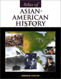 cover of the book Atlas of Asian-American History (Facts on File Library of American History)