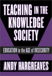 cover of the book Teaching in the Knowledge Society: Education in the Age of Insecurity (Professional Learning)