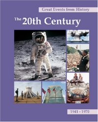 cover of the book Great Events From History: The 20th Century, 1941-1970 (Great Events from History)