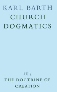 cover of the book The Doctrine of Creation (Church Dogmatics, vol. 3, pt. 3)