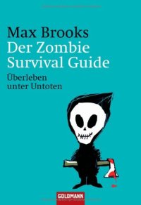 cover of the book Der Zombie Survival Guide: Überleben unter Untoten