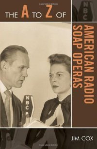 cover of the book The A to Z of American Radio Soap Operas (The a to Z Guide)