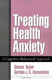 cover of the book Treating Health Anxiety: A Cognitive-Behavioral Approach