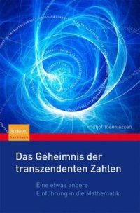 cover of the book Das Geheimnis der transzendenten Zahlen: Eine etwas andere Einführung in die Mathematik