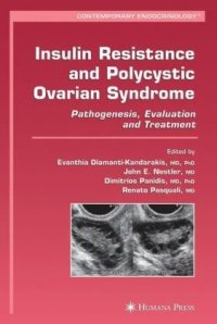 cover of the book Insulin Resistance and Polycystic Ovarian Syndrome: Pathogenesis, Evaluation, and Treatment (Contemporary Endocrinology)