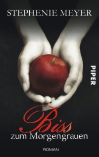 cover of the book Bis(s) zum Morgengrauen - Twilight