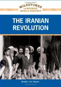 cover of the book The Iranian Revolution (Milestones in Modern World History)