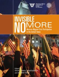 cover of the book Invisible No More Mexican Migrant Civic Participation In The United States