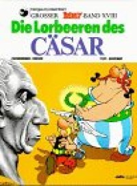 cover of the book Asterix Bd.18: Die Lorbeeren des Cäsar