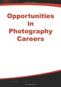 cover of the book Opportunities in Photography Careers (Opportunities InSeries)