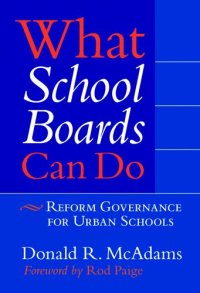 cover of the book What School Boards Can Do: Reform Governance for Urban Schools