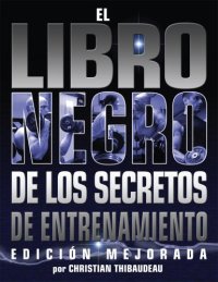 cover of the book El Libro Negro de los Secretos de Entrenamiento