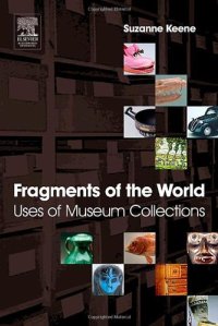 cover of the book Fragments of the World: Uses of Museum Collections