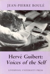 cover of the book Herve Guibert: Voices of the Self (Liverpool University Press - Modern French Writers)