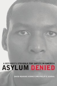 cover of the book Asylum Denied: A Refugee's Struggle for Safety in America