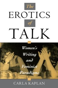 cover of the book The Erotics of Talk: Women's Writing and Feminist Paradigms