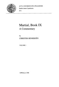 cover of the book Martial, Book IX: A Commentary (Acta Universitatis Upsaliensis Studia Latina Upsaliensia, 24)-2 Volume Set (Latin Edition)