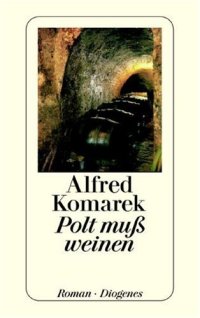 cover of the book Polt muß weinen (Ein Krimi mit Gendamerie-Inspektor Simon Polt)