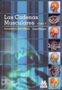 cover of the book Las Cadenas Musculares (Tomo V). Tratamiento del cráneo (Color)