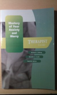 cover of the book Mastery of Your Anxiety and Worry (MAW): Therapist Guide  2nd Edition (Treatments That Work)