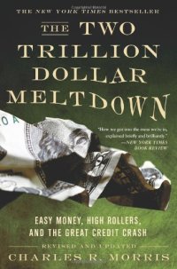 cover of the book The Two Trillion Dollar Meltdown: Easy Money, High Rollers, and the Great Credit Crash (Revised Edition)