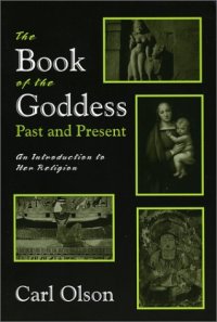 cover of the book The Book of the Goddess Past and Present: An Introduction to Her Religion