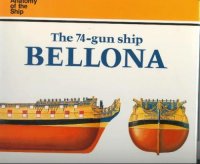 cover of the book The 74-Gun Ship Bellona (Anatomy of the Ship)