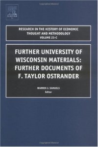 cover of the book Further University of Wisconsin Material and Further Documents of F. Taylor Ostrander, Volume 23C (Research in the History of Economic Thought and Methodology)