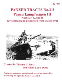 cover of the book Panzer Tracts No. 3-2 - Panzerkampfwagen III Ausf.E, F, G und H: Development and Production From 1938 to 1941