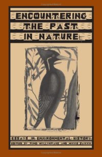 cover of the book Encountering the past in Nature: Essays in Environmental History