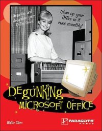 cover of the book Degunking Microsoft Office