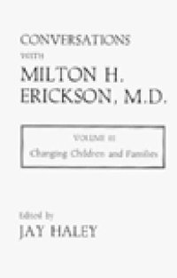 cover of the book Conversations With Milton H. Erickson, MD: Changing Children and Families