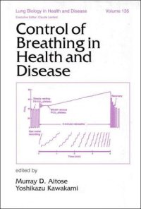 cover of the book Lung Biology in Health & Disease Volume 135 Control of Breathing in Health and Disease