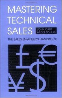 cover of the book Mastering Technical Sales: The Sales Engineer's Handbook