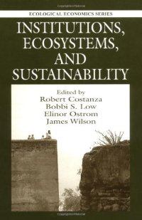 cover of the book Institutions, Ecosystems, and Sustainability (Ecological Economics Series (International Society for Ecological Economics).)